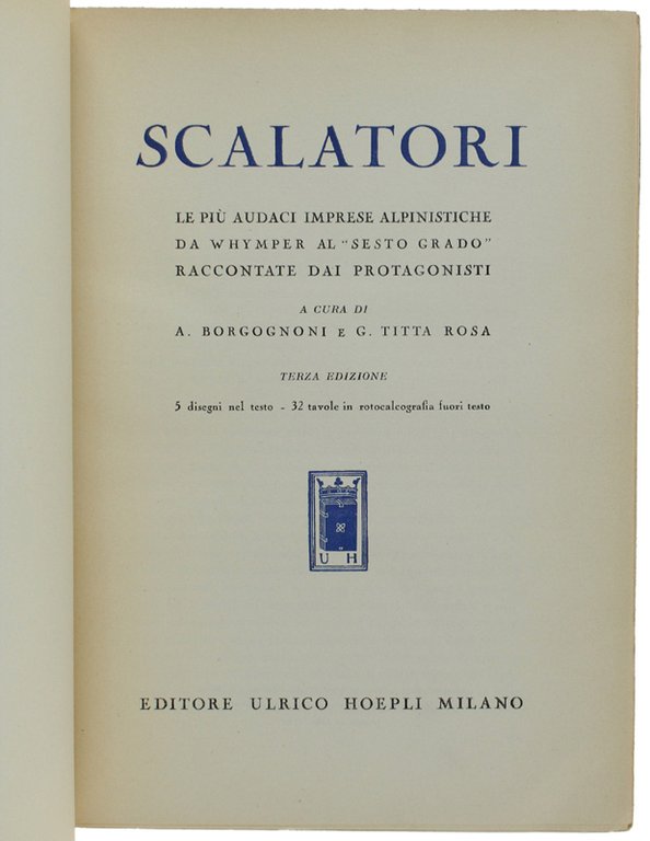 SCALATORI - Le più audaci imprese alpinistiche da Whymper al …