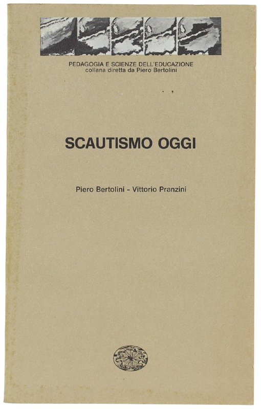 SCAUTISMO OGGI. Il segreto di un successo educativo.