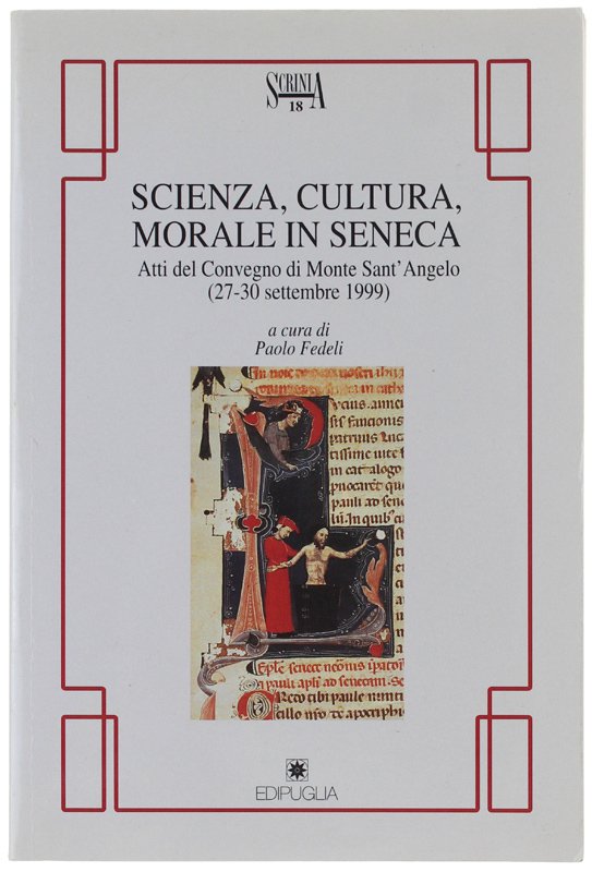 SCIENZA, CULTURA, MORALE IN SENECA. Atti del Convegno di Monte …