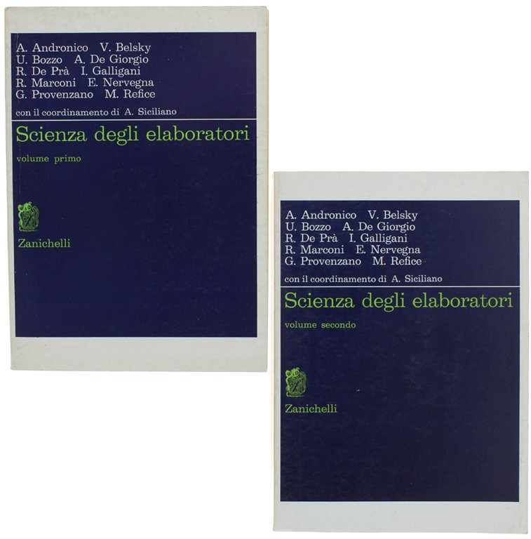 SCIENZA DEGLI ELABORATORI. Volume I - Volume II [opera completa]