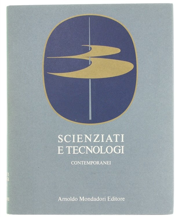 SCIENZIATI E TECNOLOGI CONTEMPORANEI.