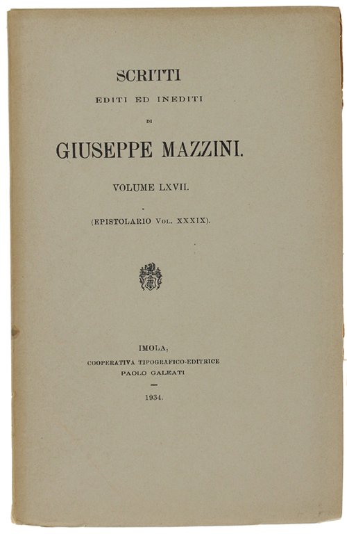SCRITTI EDITI ED INEDITI. Volume LXVII (Epistolario - Vol. XXXIX. …