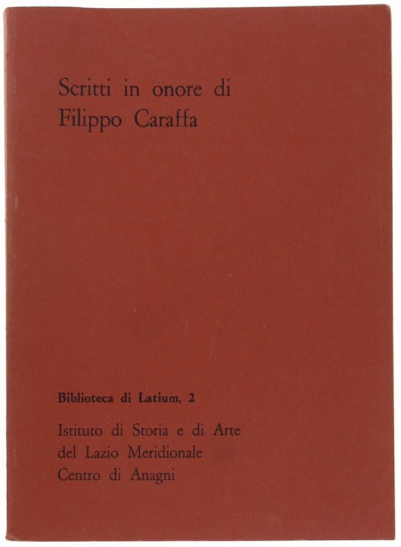 SCRITTI IN ONORE DI FILIPPO CARAFFA. Biblioteca di Latium, 2.