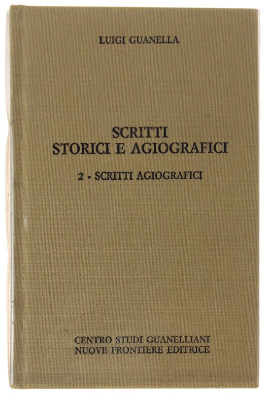 SCRITTI STORICI E AGIOGRAFICI. Volume 2: SCRITTI AGIOGRAFICI. a cura …