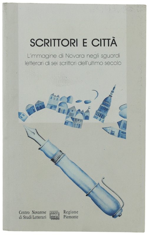 SCRITTORI E CITTA'. L'immagine di Novara negli sguardi letterari di …