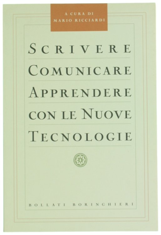 SCRIVERE COMUNICARE APPRENDERE CON LE NUOVE TECNOLOGIE.