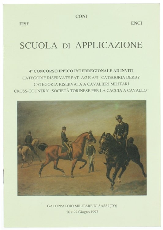 SCUOLA DI APPLICAZIONE. 4° Concorso Ippico Interregionale ad inviti. Galoppatoio …