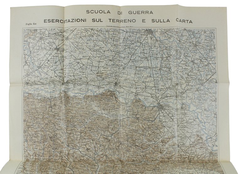 SCUOLA DI GUERRA - ESERCITAZIONI SUL TERRENO E SULLA CARTA. Foglio Est - Scala 1:100.000 (Vercelli, Alba, Alessandria, Asti, Casale Monferrato).