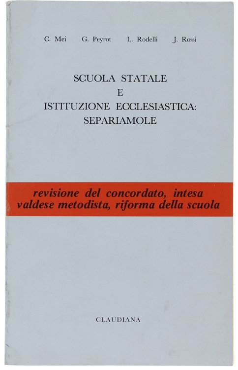 SCUOLA STATALE E ISTITUZIONE ECCLESIASTICA: SEPARIAMOLE.