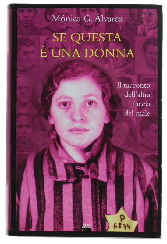 SE QUESTA È UNA DONNA. Il racconto dell'altra faccia del …