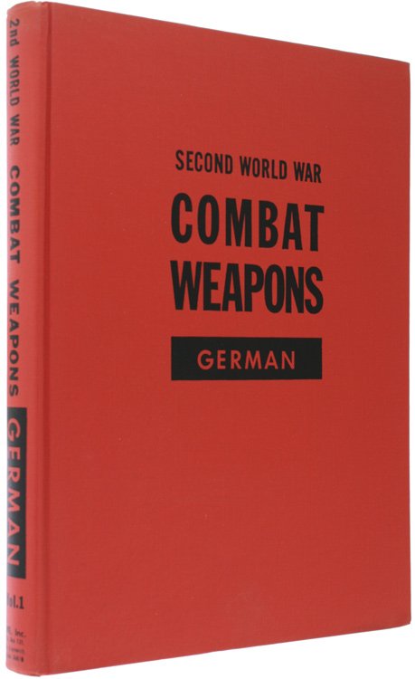 SECOND WORLD WAR COMBAT WEAPONS. Vol. 1: GERMAN