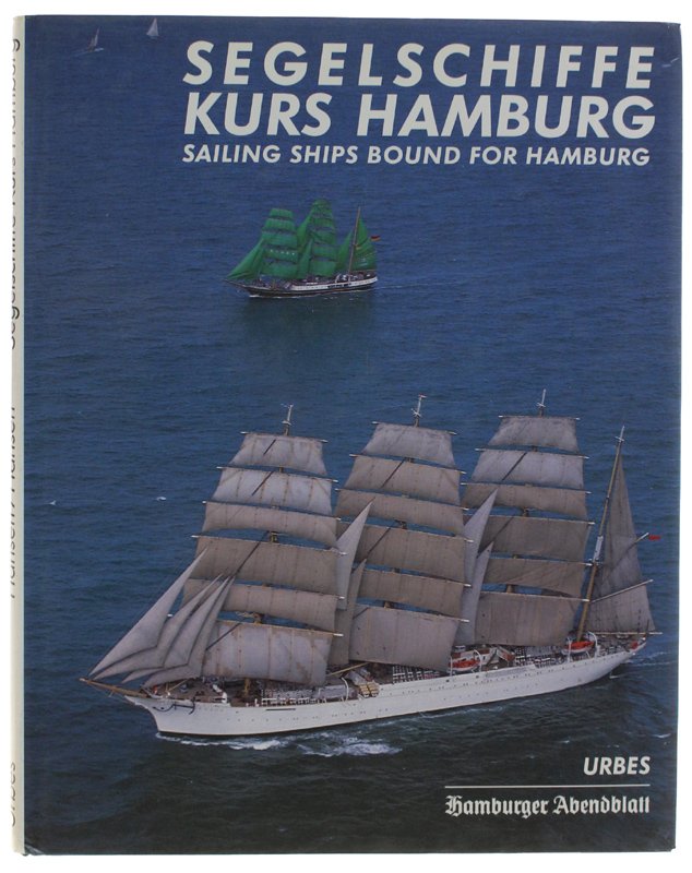 SEGELSCHIFFE KURS HAMBURG: Sailing ships bound for Hamburg [english/german, very …