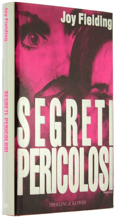 SEGRETI PERICOLOSI. Romanzo.