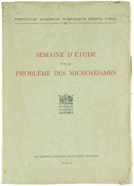 SEMAINE D'ETUDE SUR LE PROBLEME DES MICROSEISMES