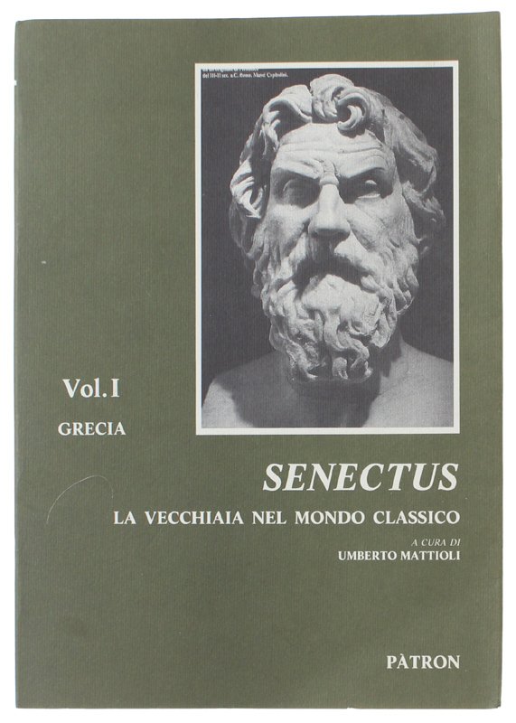 SENECTUS. La vecchiaia nel mondo classico - Volume 1: GRECIA.