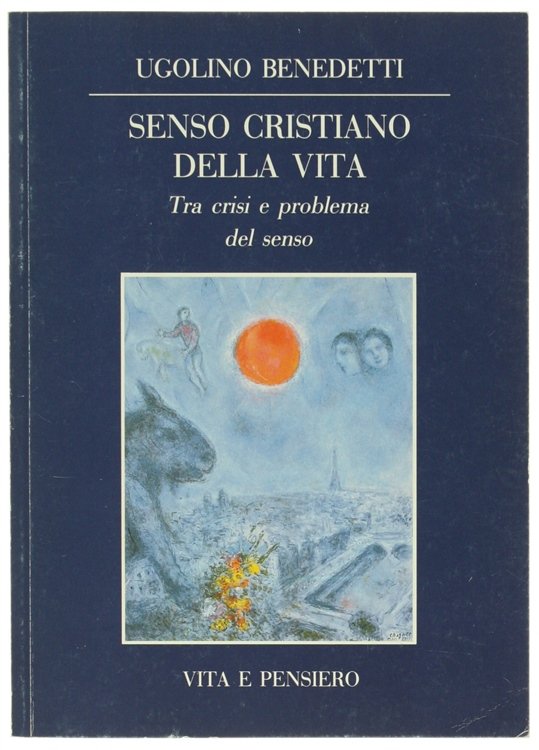 SENSO CRISTIANO DELLA VITA. Tra crisi e problema del senso. | Immagine Gallery 2