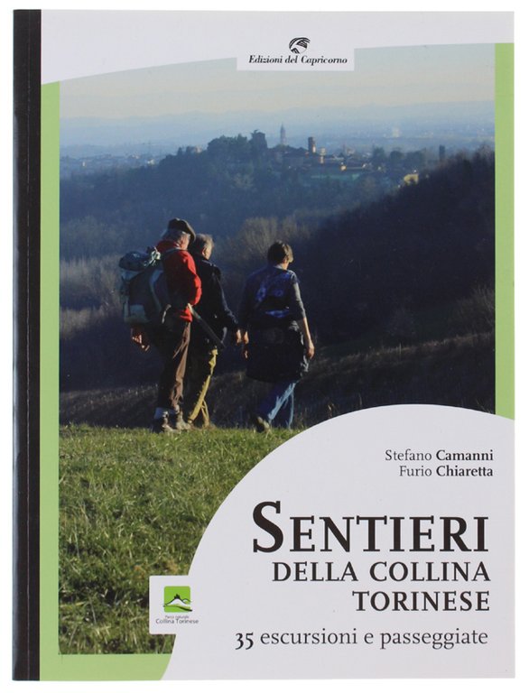 SENTIERI DELLA COLLINA TORINESE. 35 escursioni e passeggiate.