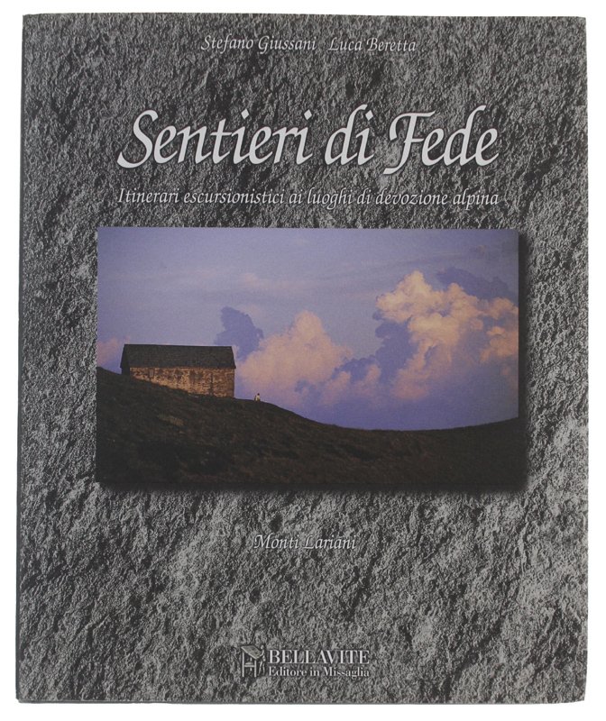 SENTIERI DI FEDE - Itinerari escursionistici ai luoghi di devozione …