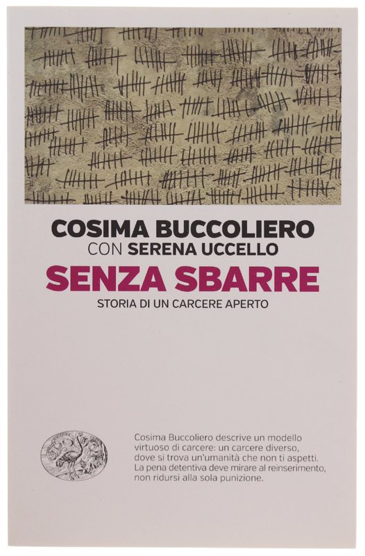 SENZA SBARRE storia di un carcere aperto [prima edizione - …