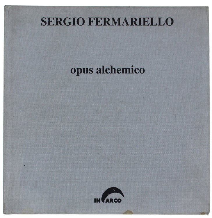 SERGIO FERMARIELLO - OPUS ALCHEMICO.