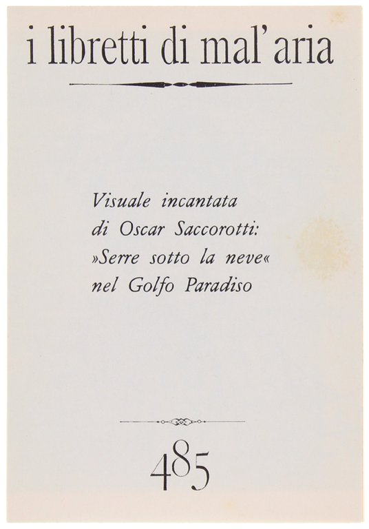 SERRE SOTTO LA NEVE NEL GOLFO PARADISO. I Libretti di …
