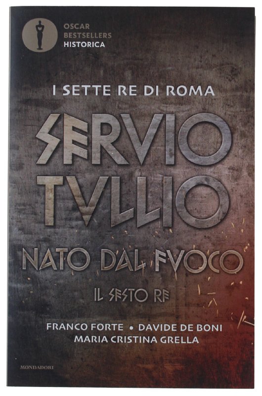 SERVIO TULLIO, NATO DAL FUOCO Il sesto re. I sette … | Immagine principale