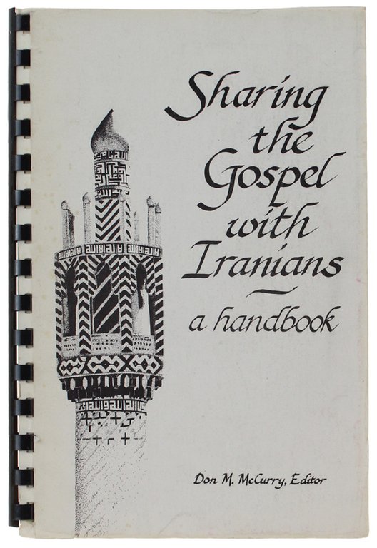 SHARING THE GOSPEL WITH IRANIANS. A handbook