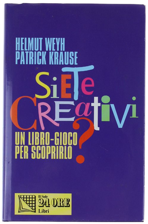 SIETE CREATIVI? Un libro-gioco per scoprirlo.