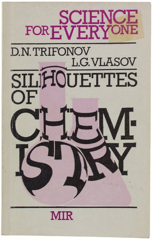 SILHOUETTES OF CHEMISTRY (Science for Everyone)