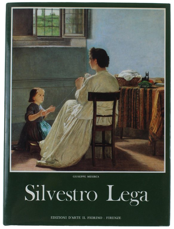 SILVESTRO LEGA [volume come nuovo]