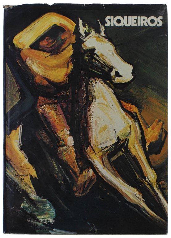 SIQUEIROS. David Alfaro Siqueiros e il muralismo messicano. Mostra antologica promossa dalla Tegione Toscana e dal Museo d'Arte Moderna di Città del Messico. Firenze, Orsanmichele - Palazzo Vecchio 10/11/1976 - 15/2/1977