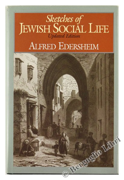 SKETCHES OF JEWISH SOCIAL LIFE. Update Edition.