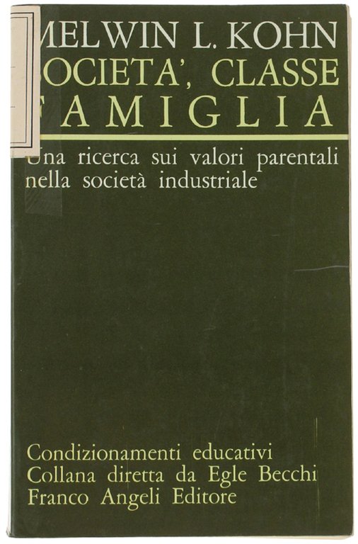 SOCIETA', CLASSE, FAMIGLIA. Una ricerca sui valori parentali nella società …