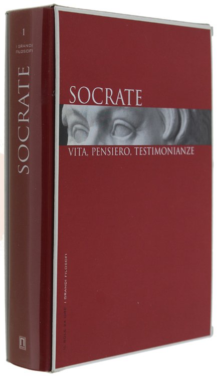 SOCRATE. Vita, pensiero, testimonianze.