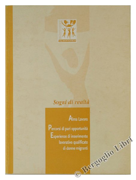 SOGNI DI REALTA' - percorsi di pari opportunità - esperienze …