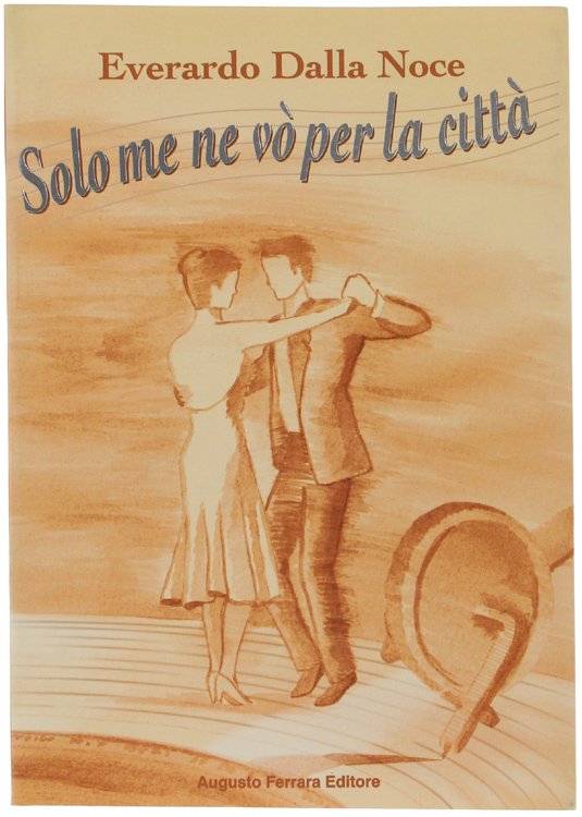SOLO ME NE VO' PER LA CITTA'.