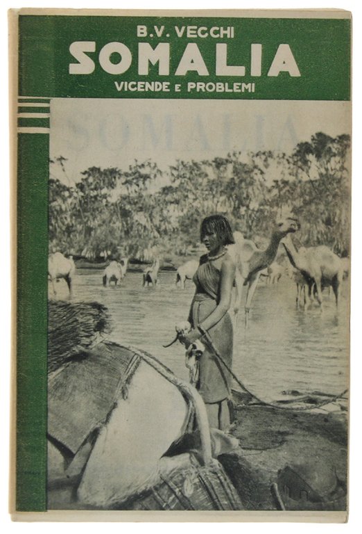 SOMALIA. Vicende e Problemi [volume freschissimo, come nuovo]
