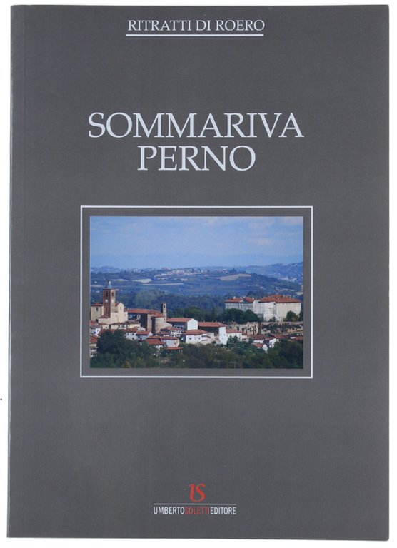 SOMMARIVA PERNO. Ritratti di Roero.