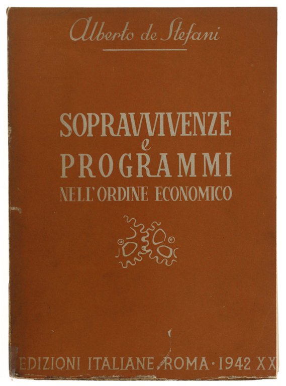 SOPRAVVIVENZE E PROGRAMMI NELL'ORDINE ECONOMICO.