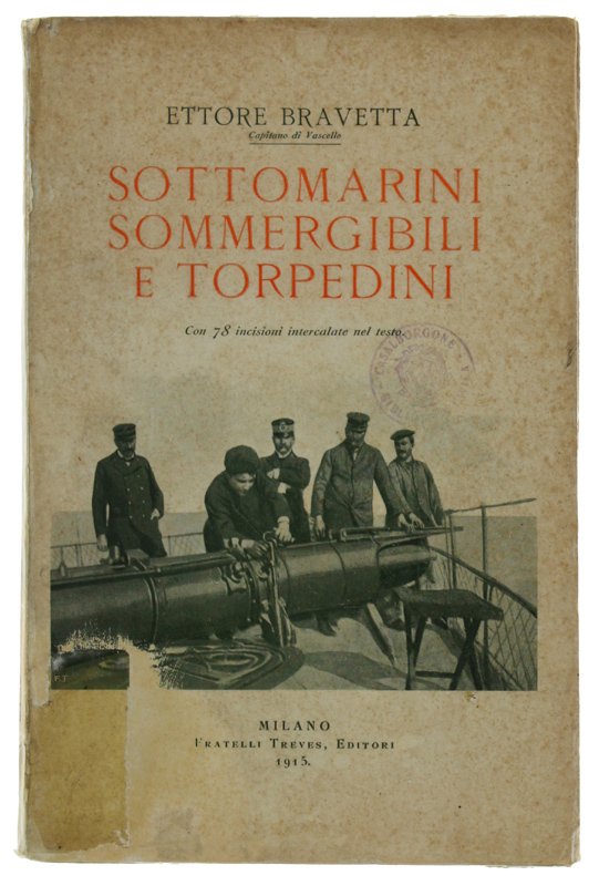 SOTTOMARINI SOMMERGIBILI E TORPEDINI