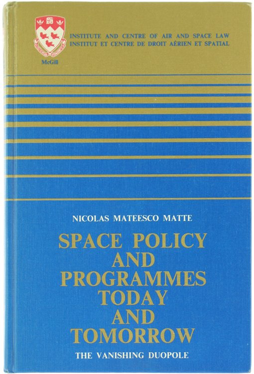 SPACE POLICY AND PROGRAMMES TODAY AND TOMORROW. The Vanishing Duopole.