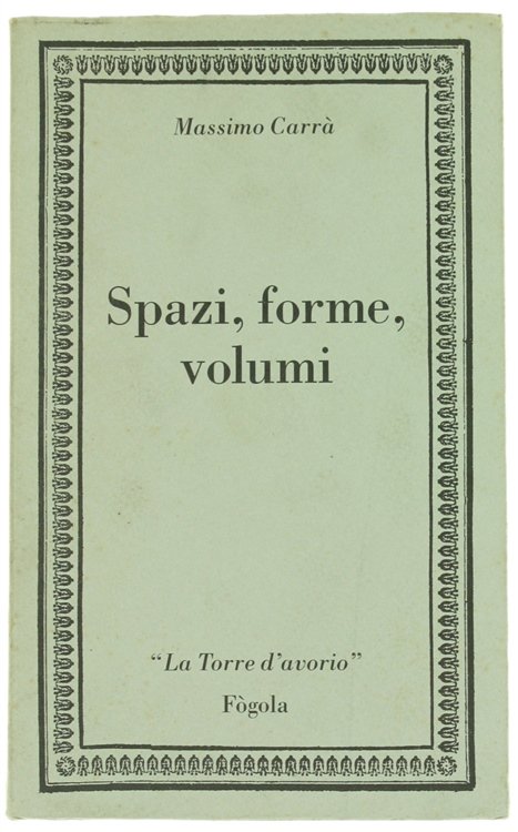 SPAZI, FORME, VOLUMI.