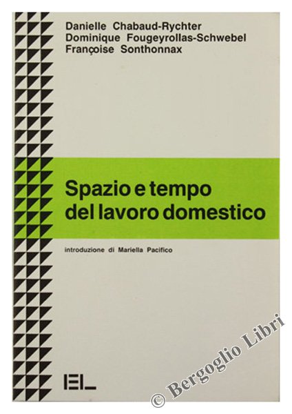 SPAZIO E TEMPO DEL LAVORO DOMESTICO.