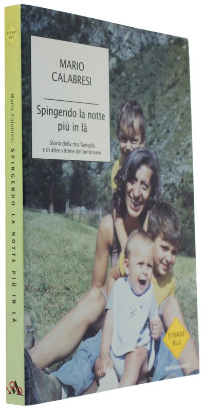 SPINGENDO LA NOTTE PIÙ IN LÀ. Storia della mia famiglia …