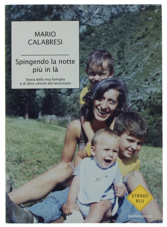 SPINGENDO LA NOTTE PIÙ IN LÀ. Storia della mia famiglia …