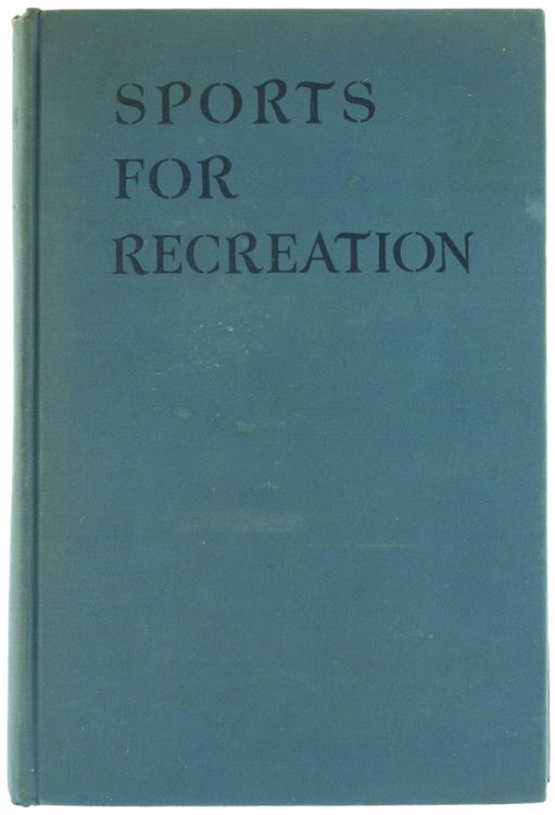 SPORTS FOR RECREATION AND HOW TO PLAY THEM.