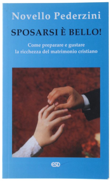 SPOSARSI E' BELLO! Come preparare e gustare la ricchezza del …