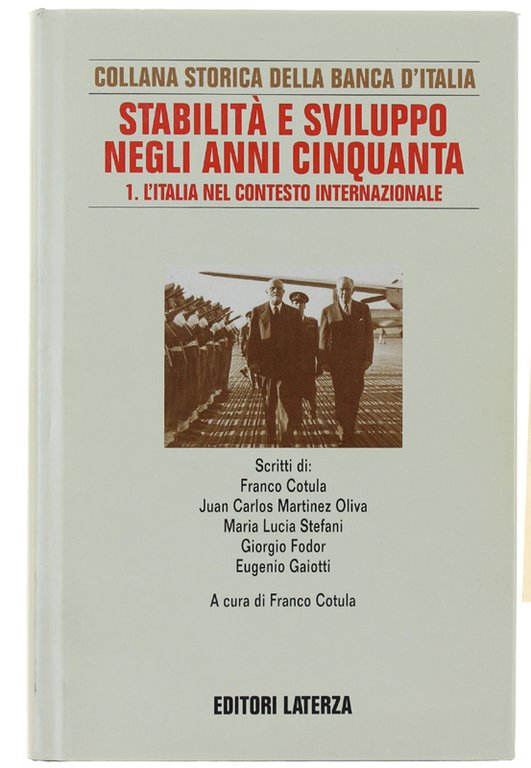 STABILITA' E SVILUPPO NEGLI ANNI CINQUANTA. 1. L'Italia nel contesto …