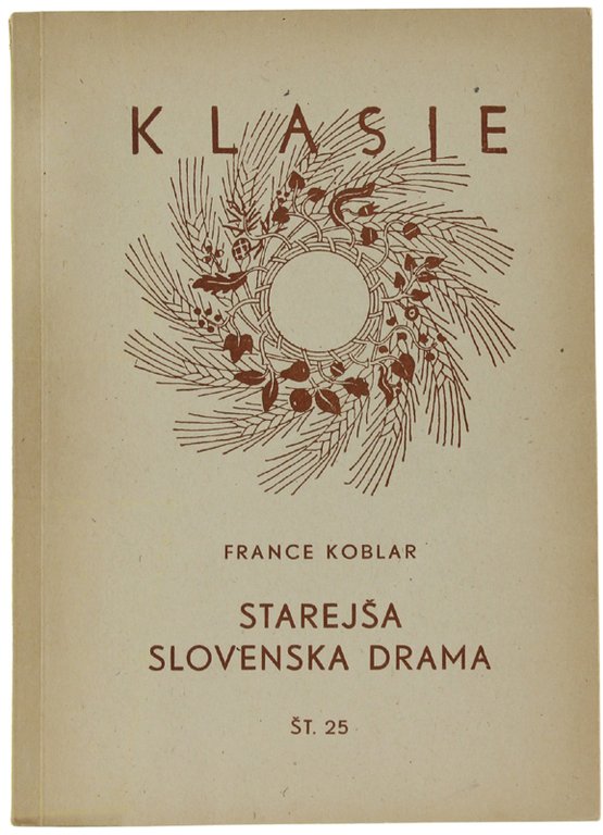 STAREJSA SLOVENSKA DRAMA. Klasje St. 25.