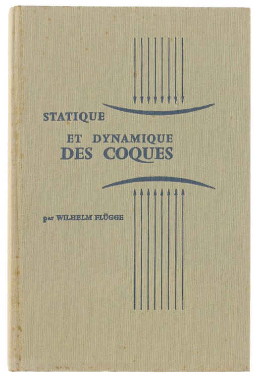 STATIQUE ET DYNAMIQUE DES COCQUES. Traduit par H. Henri Jacot.